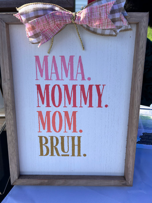 Mama Mommy Mom Bruh 9x12 Frame